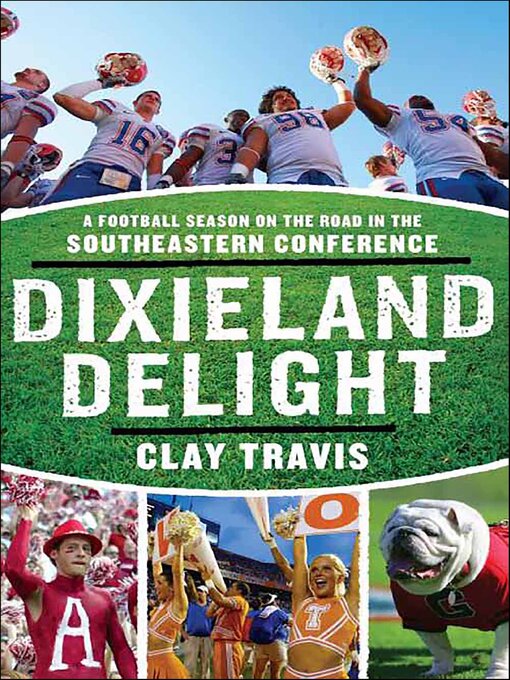 Title details for Dixieland Delight by Clay Travis - Available